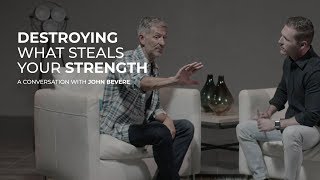 Destroying What Steals Your Strength  John Bevere amp Kyle Winkler [upl. by Buerger577]