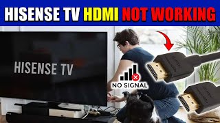 Hisense TV HDMI Not Working Fix HDMI Issues with Simple Steps [upl. by Tatianas]