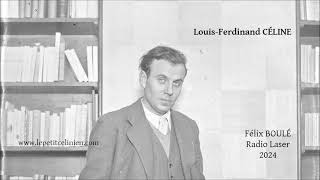 quotGUERREquot de LouisFerdinand CÉLINE par Félix BOULÉ Radio Laser 2024 [upl. by Mendes140]