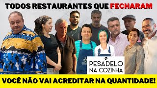 RESTAURANTES QUE FECHARAM PESADELO NA COZINHA O que ACONTECEU com os restaurantes 2022 [upl. by Sudnac365]