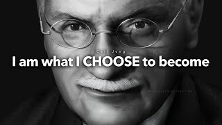 quotI AM what I CHOOSE to becomequot  Carl Jung Wisdom [upl. by Darcy]