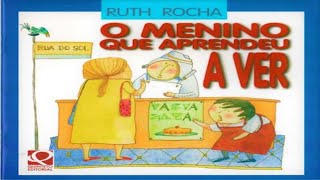 O MENINO QUE APRENDEU A VER  por Ruth Rocha  AudioBook InfantilLeitura InfantilHistória Infantil [upl. by Berga]