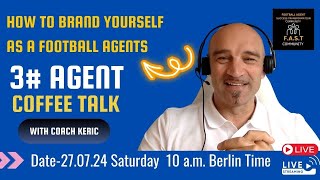 3 Agent Coffee Talk How to Brand as a FIFA Agent [upl. by Itin]