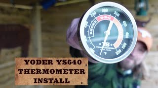 Yoder Smokers Thermometer Installation on the YS640 [upl. by Nawyt653]