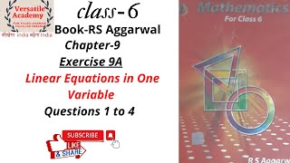 class6RS AggarwalChapter9 quotLinear Equations in one variablequotExercise9AQuestions 1 to 4 [upl. by Valencia436]