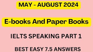 Ebooks and paper books ielts speaking part 1 question amp answers [upl. by Iron806]