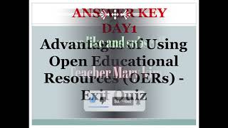 DAY1 ANSWER KEY ADVANTAGES OF USING OPEN EDUCATIONAL RESOURCES OERS Exit Quiz VINSET20 [upl. by Todd498]