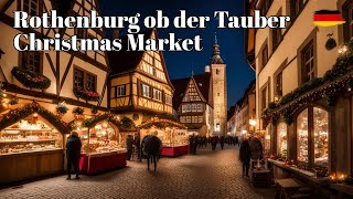 🇩🇪 Enchanting Christmas Market 2023 🎄 Rothenburg Germanys MustVisit Winter Destination 🌍🎁 [upl. by Kcirej]