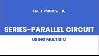 How to Create a SeriesParallel Circuit Using Multisim [upl. by Omolhs]