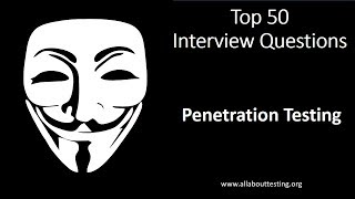 Top 50 Interview Questions of Penetration Testing [upl. by Cirderf]