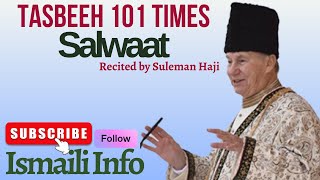 Ismaili Salwaat Tasbeeh 101 times Recitation by Suleman Haji  Ismaili Info [upl. by Lancelle]