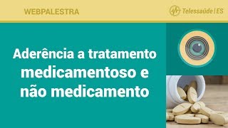 WebPalestra Aderência a tratamento medicamentoso e não medicamento [upl. by Aseena]