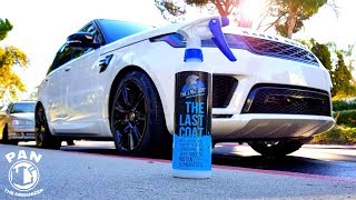 The Last Coat Spray Sealant Review Yeah its THAT GOOD [upl. by Yelnahs]