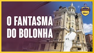 O FANTASMA DO PALACETE BOLONHA [upl. by Mulry]