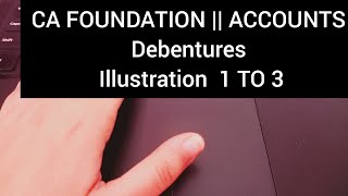 Illustration 1 to 3  Debentures Company Accounts  CA Foundation [upl. by Eita]