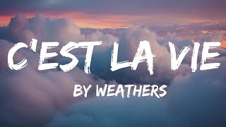 Cest la vie by Weathers 1 hour [upl. by Gwenni]