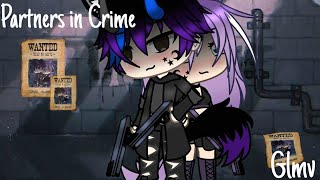 •Partners In Crime•Glmv•Gacha Life• [upl. by Dnalyk]