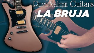 Puresalem Guitars La Bruja [upl. by Allesiram]