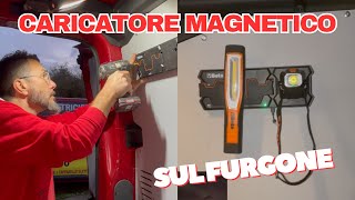 Ho montato il CARICATORE MAGNETICO per Lampade Beta 🔦 SEMPRE CARICHE sul FURGONE con TEST DRIVE ⛟ [upl. by Yliram]