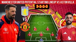 B FERNANDES TO START MANCHESTER UNITED POTENTIAL STARTING LINEUP VS ASTON VILLA [upl. by Carbrey388]