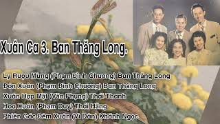 Xuân Ca 3 Ban Thăng Long [upl. by Zelma]