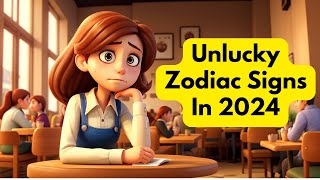 Top 5 Unlucky Zodiac Signs in 2024 [upl. by Elacim]