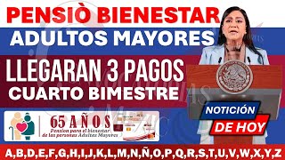 🚨LLEGARAN 3 PAGOS 📆 REGALITO 💥 Se Confirman DEPÓSITOS ADULTOS MAYORES Pensión Bienestar 65 y Mas 💥 [upl. by Koralie]