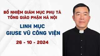 BỔ NHIỆM GIÁM MỤC PHỤ TÁ TỔNG GIÁO PHẬN HÀ NỘI  Ngày 26102024 [upl. by Effy488]