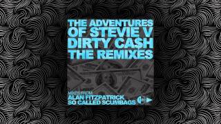 Stevie V  Dirty Cash Alan Fitzpatrick Rework [upl. by Romonda]