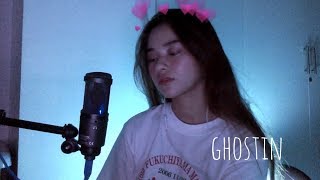 Ghostin Cover  Ariana Grande [upl. by Neeuq818]