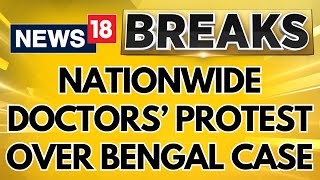 Nationwide Protests Have Erupted Starting With An Indefinite Strike By Doctors In Kolkata  News18 [upl. by Yekcir94]