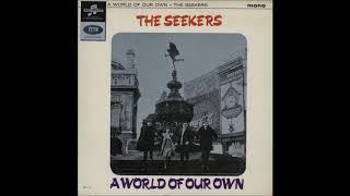 The Seekers  A World of Our Own with lyrics [upl. by Eceinahs]