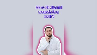 D2 vitamini ilə D3 vitamini arasında fərq nədir  Hansı daha güclüdür  Hansı daha effektivdir [upl. by Charles]