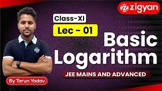 Lec 01  Logarithm  Basic Log  Class 11  JEE Mains and Advance  Zigyan [upl. by Brause499]