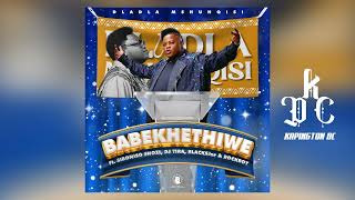 Dladla Mshunqisi – Babekhethiwe DC REMIX [upl. by Anyek]