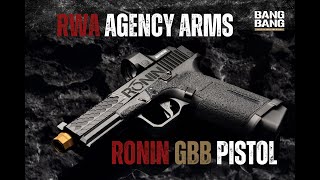 RWA Agency Arms Ronin Pistol Gas Blow Back Airsoft Pistol [upl. by Norrag415]