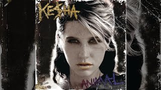 Kesha  Animal Full Album [upl. by Notrub179]