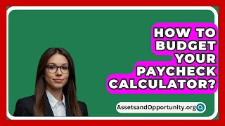 How To Budget Your Paycheck Calculator  AssetsandOpportunityorg [upl. by Imeon]