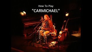 How To Play quotCARMICHAELquot by Neil Young  Acoustic Guitar Tutorial on a Lyle W460 [upl. by Roanna]