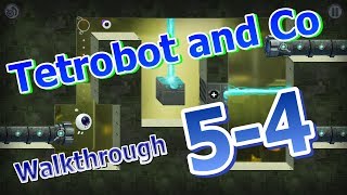 Tetrobot and Co  Walkthrough 54 [upl. by Guenevere]