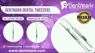 Dentmark Dental Self Locking Tweezer amp London College Tweezer [upl. by Aseen]