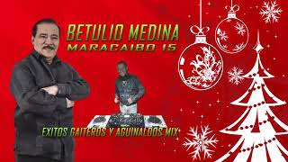 BETULIO MEDINA Y SU MARACAIBO 15 GAITAS Y AGUINALDO [upl. by Akinorev]