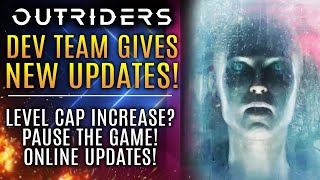 Outriders  Devs Give ALL NEW UPDATE About Multiplayer Pausing The Game and Level Cap Changes [upl. by Papp]