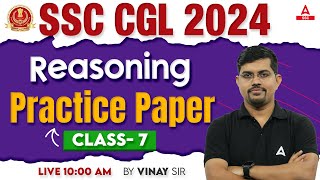 SSC CGL 2024  SSC CGL Reasoning Classes By Vinay Tiwari  SSC CGL Reasoning Practice Set 7 [upl. by Aynotal]