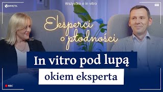 In vitro pod lupą 🔍 – okiem eksperta  EoP  Odc 5 [upl. by Briscoe]