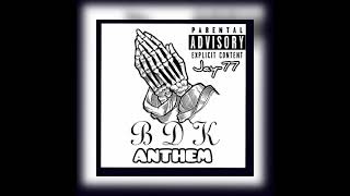 Jay77  BDK Anthem RIP Fbg Duck [upl. by Giana326]