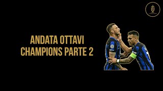 Andata ottavi Champions parte 2 [upl. by Eidissac]