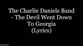 The Charlie Daniels Band  The Devil Went Down To Georgia Lyrics HD [upl. by Asilram]