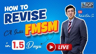 How to Revise CA Inter FMSM in 15 Days  CA Inter FMSM Revision Plan  May 2024  CA Ashish Kalra [upl. by Clari602]