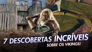 7 DESCOBERTAS INCRÍVEIS SOBRE OS VIKINGS [upl. by Terrab]